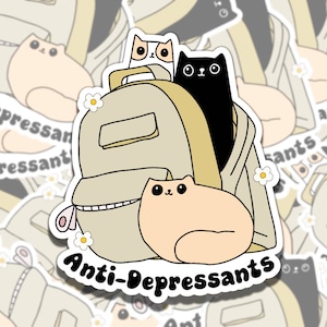 Antidepressant Cat Sticker, Mental Health Sticker, Affirmation Sticker, Gift for Friend, Funny Sticker for Kindle Laptop Water Bottle Journa