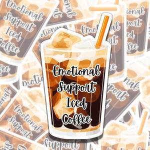 Emotional Support Iced Coffee Sticker, Vinyl Sticker, Gift for Iced Coffee Lover, Gift for Coffee Lover, Coffee Sticker