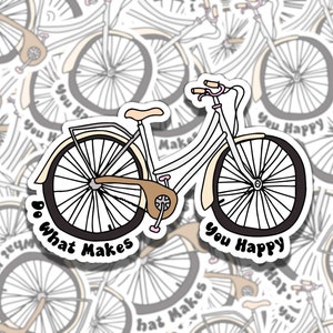 Do What Makes you Happy Bicycle Mental Health Sticker, Affirmation Sticker, Gift for Friend,  Sticker for Kindle Laptop Water Bottle Journal