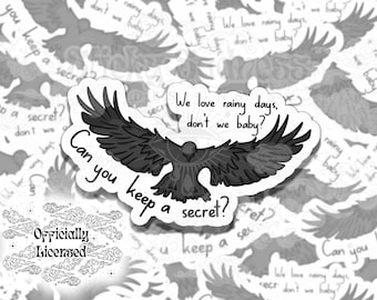May include: A black and white sticker with a raven flying and the text "Can you keep a secret?" and "We love rainy days, don't we baby?" The sticker is officially licensed.