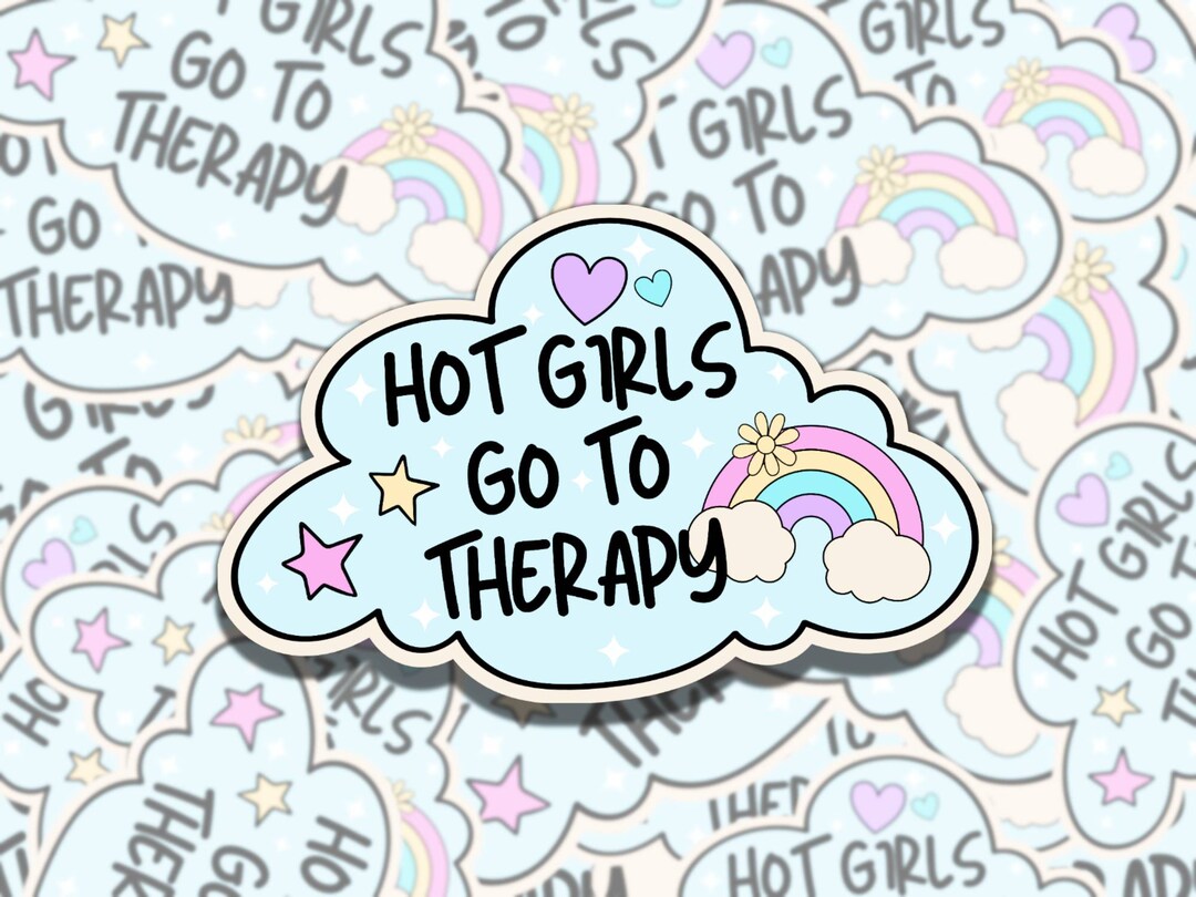 Hot Girls Go to Therapy Cute Cloud Sticker Mental Health Affirmation ...