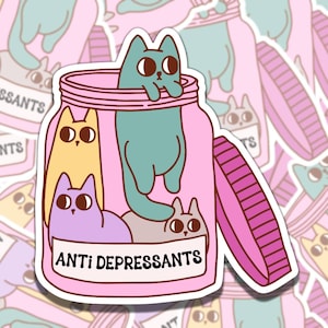 Antidepressant Colorful Cat Mental Health Sticker, Affirmation Sticker, Gift for Friend, Funny Sticker for Kindle Laptop Water Bottle Journa