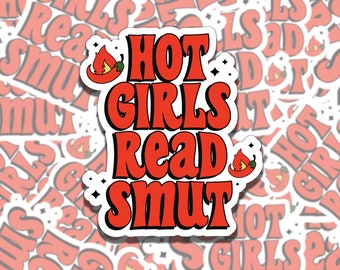 Hot Girls Read Smut Sticker, Girly Bookish Reading Vinyl Sticker, BookTok Waterproof eReader, Kindle, Cute Funny Bookish Gift for Bookworm,