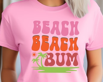 Beach Beach Bum Shirt, V-Neck, Sweatshirt or Racerback Tank Top. Best Friend Gift, Funny Birthday Shirt, Positive Vibes, Wifey Sweatshirt