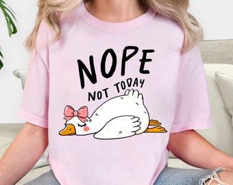いいえ、今日はダメ - ふざけたグースのサマーシャツ、快適なカラーのTシャツ、スウェットシャツ。親友へのギフト、トレンディなビーチバケーションTシャツ、レトロキュートなスウェットシャツ
