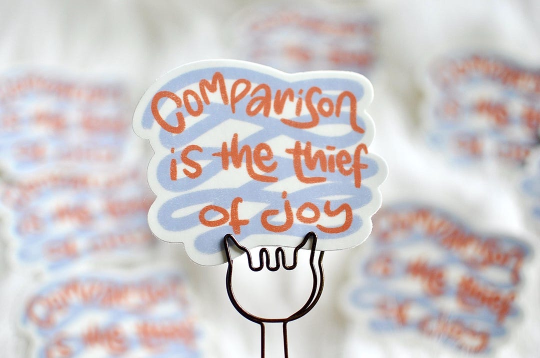 Comparability Sticker Comparison is the Thief of Joy Sticker | Waterproof Vinyl Decal - Etsy