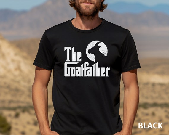 The Goat Father Funny Goat Lover T Shirt Gift The Goat Father Funny Goat Lover T Shirt Gift