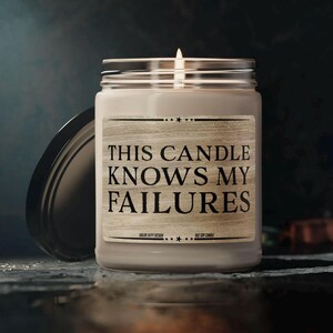 Funny Candle – This Candle Knows My Failures, Sarcastic Gift for Friends, Dark Humor Soy Candle, Unique Gag Gift, Novelty Candle for Him Her