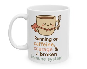 Spoonie Mug for Chronic Illness Warriors | Caffeine Courage & Autoimmune Humor Gift | 11oz 15oz Coffee Cup | Invisible Illness
