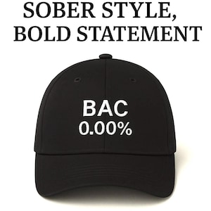 BAC 0.00% Embroidered Hat, Minimalist Sobriety Hat, Sober Living Gift, Alcohol-Free Dad Hat, Recovery Hat, Funny Sober Apparel