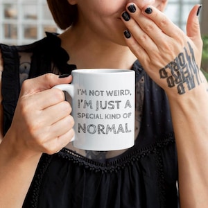 Funny “Not Weird Just Special” Mug – Unique Gift for Coworker, Introvert Humor Coffee Cup, Sarcastic Quote Mug