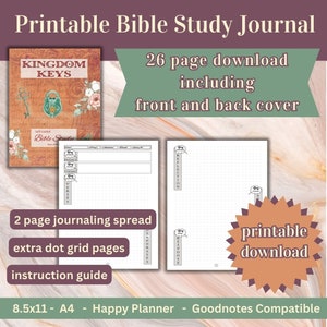 May include: Printable Bible study journal with a floral cover featuring the text "Kingdom Keys". The journal includes 26 pages, a 2-page journaling spread, extra dot grid pages, and an instruction guide. It is 8.5x11 inches and compatible with Happy Planner and Goodnotes.