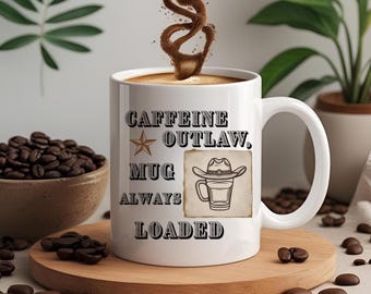 Western Cowboy Coffee Mug, Funny Cowgirl Tea Cup, Horse Ranch Gift, Rodeo Ceramic Mug, Wild West Drinkware