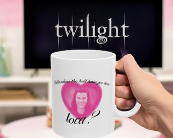 Funny Jacob Ceramic Mug, Twilight Gift, Eclipse Fan Present, Humorous Jacob Quote Mug, Bella where have you been loca