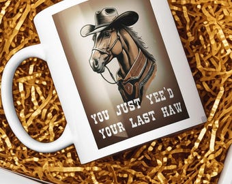 Funny Western Ceramic Mug - Cowboy Coffee Cup, Gift for Western Enthusiast, Cowgirl Tea Mug, Rodeo Lover Drinkware, Wild West Kitchen Decor
