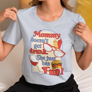 Maman ne se saoule pas, elle s&#39;amuse T-shirt unisexe à manches courtes en jersey | Chemise Linda inspirée des hamburgers de Bob
