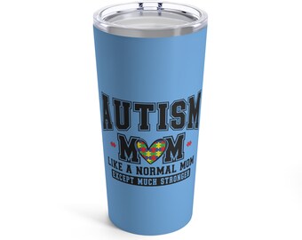 Autism Mom Tumbler 20 oz