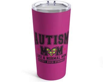 Autism Mom Tumbler 20 oz