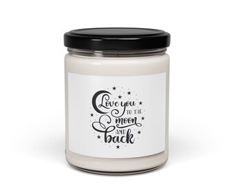 Love you to the moon and back Scented Soy Candle, 9oz