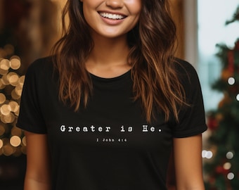 Greater is He T-shirt, Christian Faith Apparel, Unisex Jersey