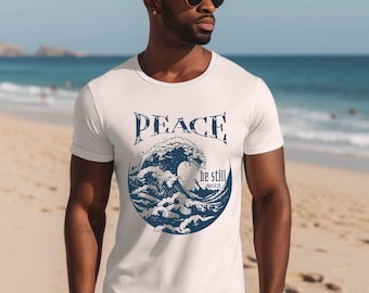 Peace Be Still Christian T-Shirt: Bible Verse Apparel