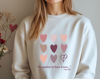 Christian Valentines Sweatshirt: 1 Corinthians 13 Heart Design