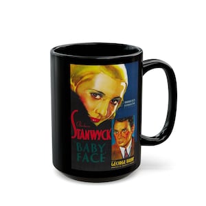 May include: Black ceramic mug with a vintage movie poster design featuring Barbara Stanwyck and George Brent in the film "Baby Face".
