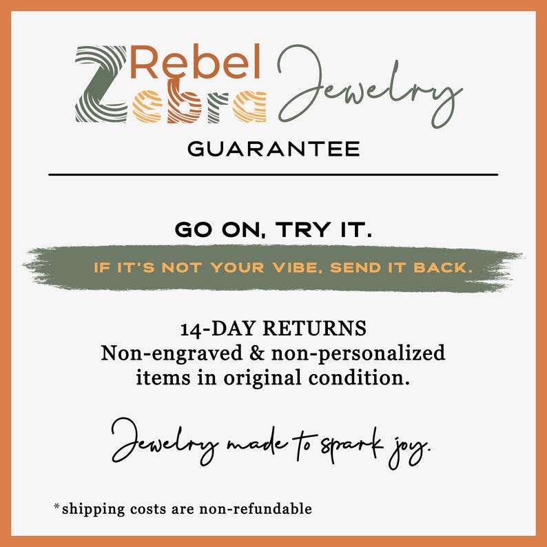 May include: An orange and white graphic with the text "Rebel Jewelry" and "GUARANTEE". The image also includes the phrases "GO ON, TRY IT. IF IT'S NOT YOUR VIBE, SEND IT BACK." and "Jewelry made to spark joy."