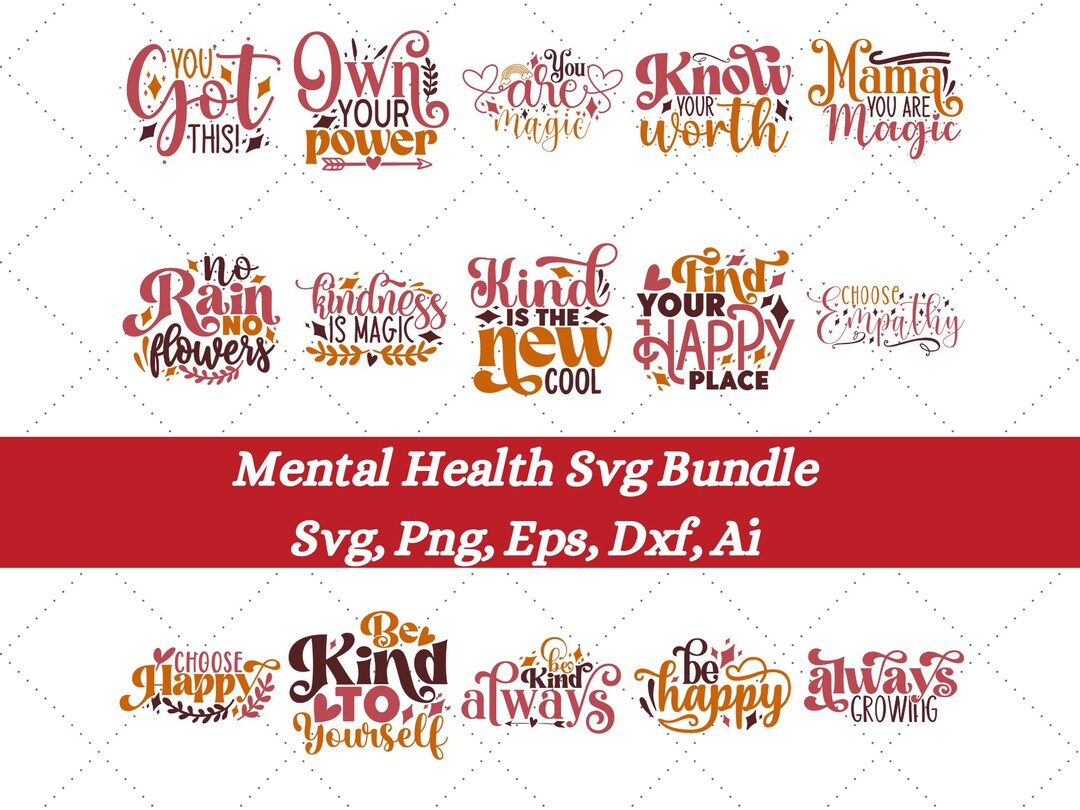 Mental Health SVG Bundle, Inspirational Svg, Positive SVG, Motivational ...