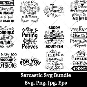 Sarcastic Bundle svg - Sarcastic Cut File - Funny - Quote - svg - svg - jpg - eps - png - Silhouette - Cricut - Digital File