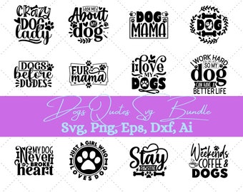 Pacchetto Svg con citazioni per cani, Mamma cane in formato SVG, Citazioni sui cani in formato SVG, Animali domestici e cani in formato Svg, Amante dei cani in formato Svg, Cane che dice in formato Svg, Design del cane in formato Svg, Animale domestico in formato Svg, Amore cane in formato Svg