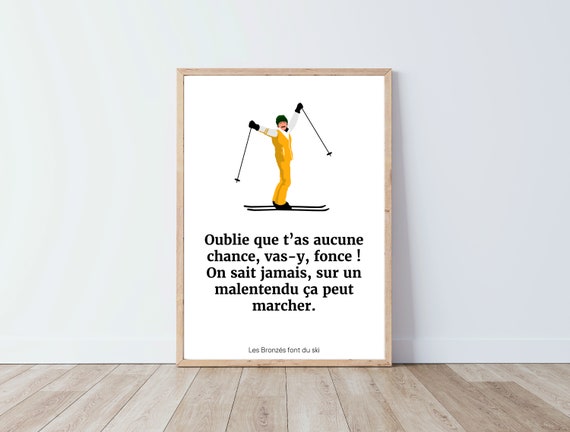 Cult Movie Quote Poster - Les Bronzés Font Du Ski - Forget That