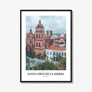 Santa Cruz de la Sierra Print, Santa Cruz de la Sierra Photo Poster, Santa Cruz de la Sierra Travel Wall Art, Santa Cruz Map Print, Bolivia