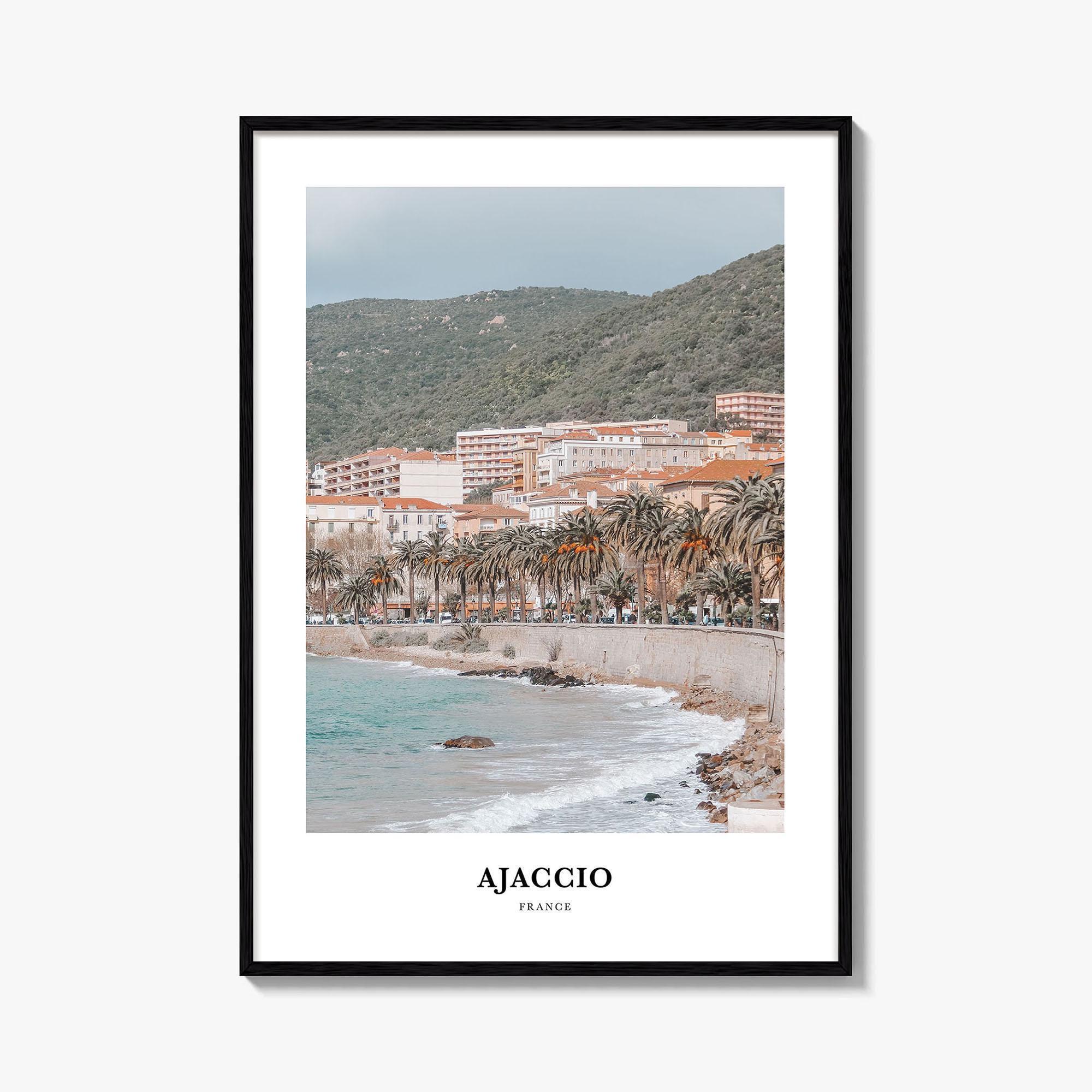 Ajaccio Print, Ajaccio Photo Poster, Ajaccio Travel Wall Art, Ajaccio Map Print, Ajaccio Photography Print, Ajaccio Wall Décor, France
