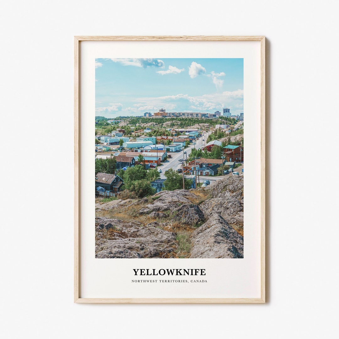 Yellowknife Print Yellowknife Photo Poster Yellowknife Etsy