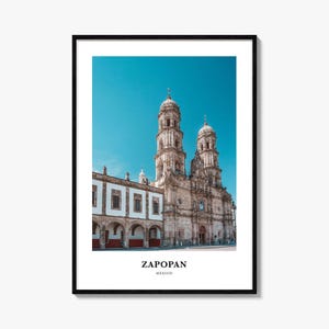 Zapopan Print, Zapopan Photo Poster, Zapopan Travel Wall Art, Zapopan Map Print, Zapopan Photography Print, Zapopan Wall Décor, Mexico