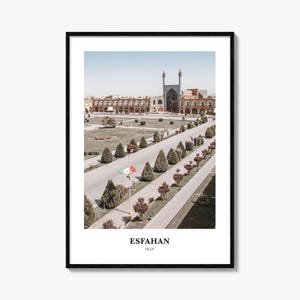 Esfahan Print, Esfahan Photo Poster, Esfahan Travel Wall Art, Esfahan Map Print, Esfahan Photography Print, Esfahan Wall Décor, Iran