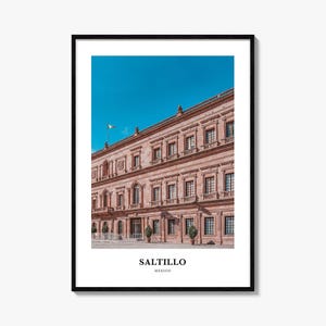Saltillo Print, Saltillo Photo Poster, Saltillo Travel Wall Art, Saltillo Map Print, Saltillo Photography Print, Saltillo Wall Décor, Mexico