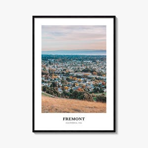Fremont Print, Fremont Photo Poster, Fremont Travel Wall Art, Fremont Map Print, Fremont Photography Print, Fremont, California, USA
