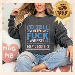 Funny Adult Humor Comfort Colors® Sweatshirt,  Inappropriate Snarky Sweatshirt, Sassy Pullover, Meme Top, Trendy Sarcastic Women Top