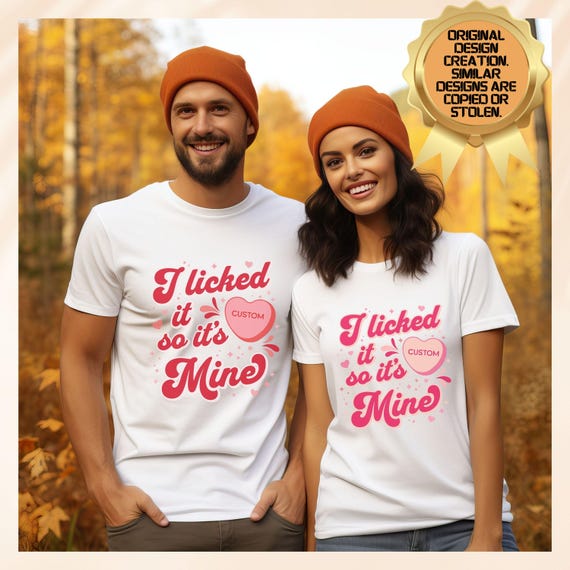 I Licked It So It's Mine Funny Tshirt - Funny Couple Shirt I Licked It So It's Mine Funny Tshirt - Funny Couple Shirt