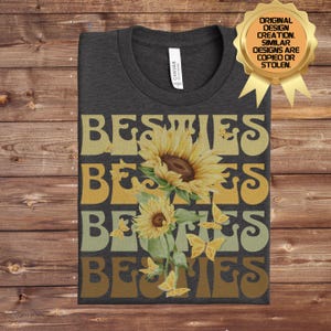 Besties Shirt, Best Friend Gift, Besties TShirts, Matching Best Friend Shirts, Bestie Tee, Girls Trip Tshirts, Sunflower Bestie Shirt