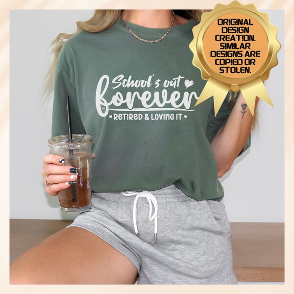 School's Out Forever Retired and Lovin It Shirt, Funny Retirement Tshirt, Retirement Party Tee, Retirement Gift, Retired Teacher Top