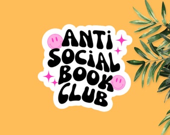 Anti Social Book Club Sticker, Bookish Sticker, Book Club Sticker, Kindle Book Sticker, Reading Sticker, Bookish Gift, Book Lover Sticker