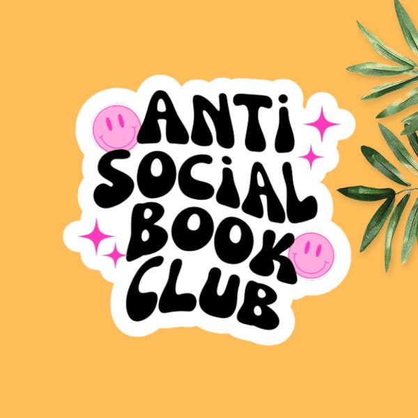 Anti Social Book Club Sticker, Bookish Sticker, Book Club Sticker, Kindle Book Sticker, Reading Sticker, Bookish Gift, Book Lover Sticker