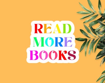 Read More Books Vinyl Sticker, Book Sticker, Bookish Stickers, Book Lover Stickers, Kindle Book Stickers, Laptop Decal, Rainbow Book Sticker