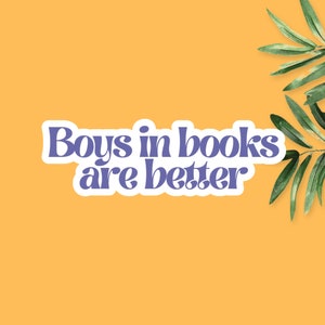 Boys In Books Are Better, Bookish Stickers, Book Stickers for Kindle, Book Lover Stickers, Kindle Decal, Bookworm Gift, Reading Sticker