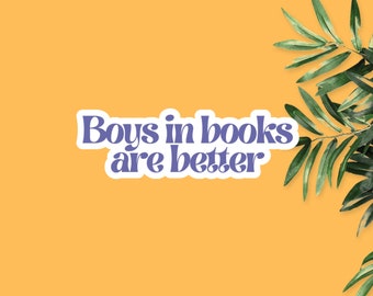 Boys In Books Are Better, Bookish Stickers, Book Stickers for Kindle, Book Lover Stickers, Kindle Decal, Bookworm Gift, Reading Sticker