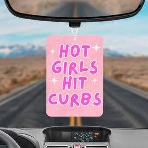 Hot Girls Hit Curbs Car Air Freshener, Cute Car Accessories, Pink Girly Car Accessories, Cute Car Decor, Funny Car Gifts, Cute Car Gifts