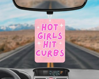 Hot Girls Hit Curbs Car Air Freshener, Cute Car Accessories, Pink Girly Car Accessories, Cute Car Decor, Funny Car Gifts, Cute Car Gifts